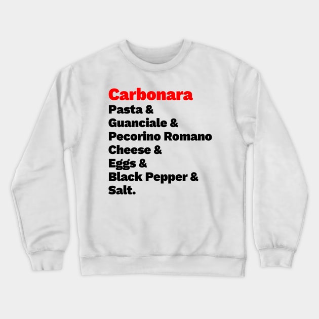 Carbonara Ingredients Crewneck Sweatshirt by LanfaTees